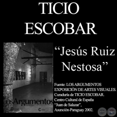 CELEBRACIÓN DE LA CIUDAD - JESÚS RUIZ NESTOSA - Comentario de TICIO ESCOBAR